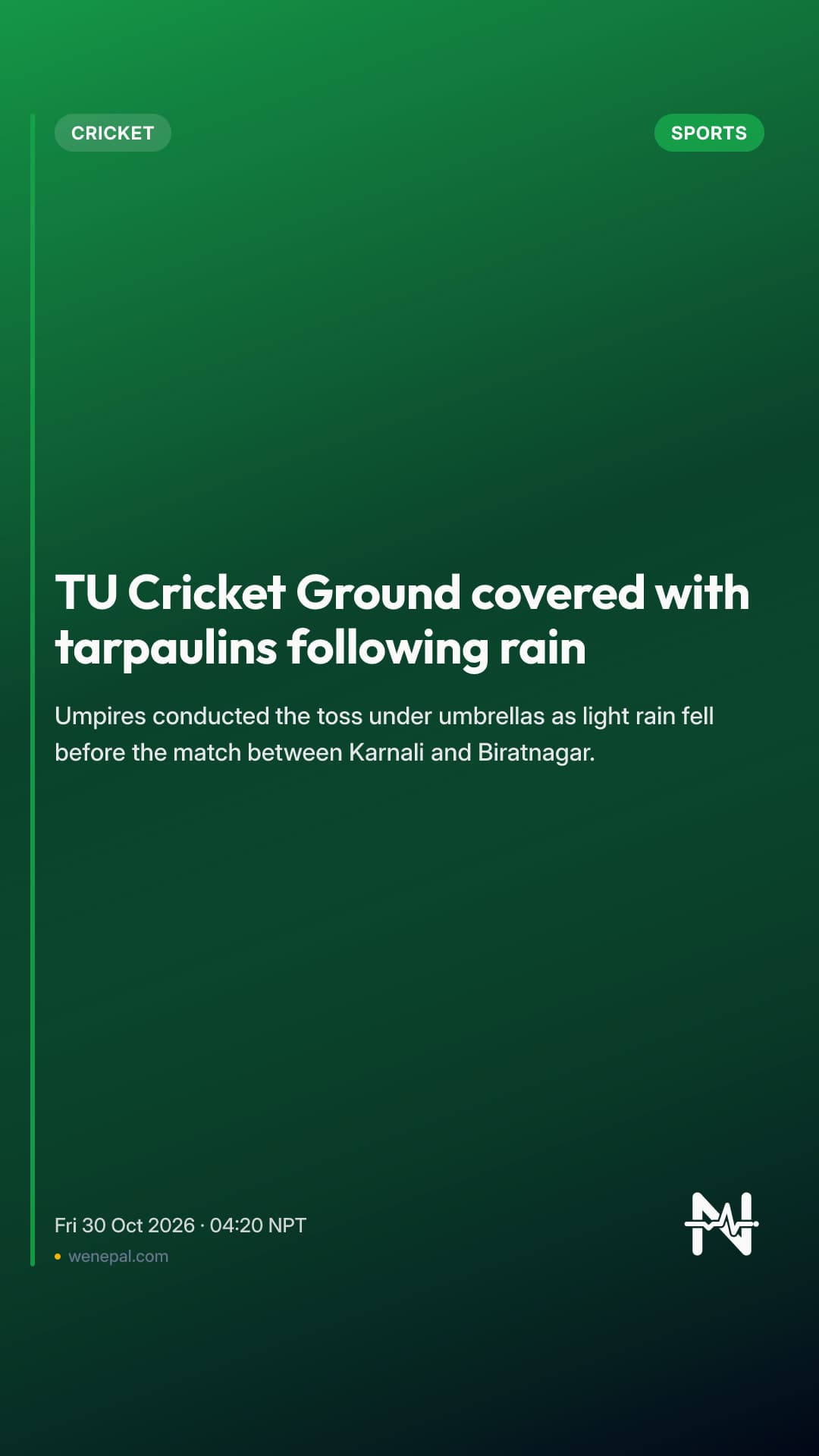 TU Cricket Ground covered with tarpaulins following rain