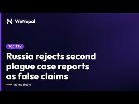Russia Rejects Reports of Second Plague Case