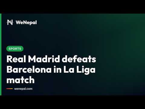 Real Madrid Beats Barcelona in La Liga