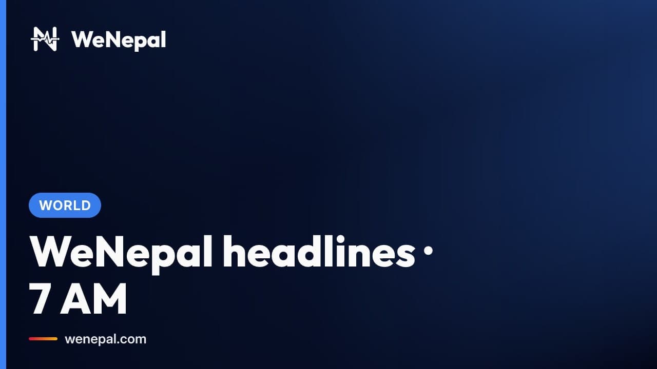WeNepal headlines · 7 AM, 9 Oct 2026 #Shorts