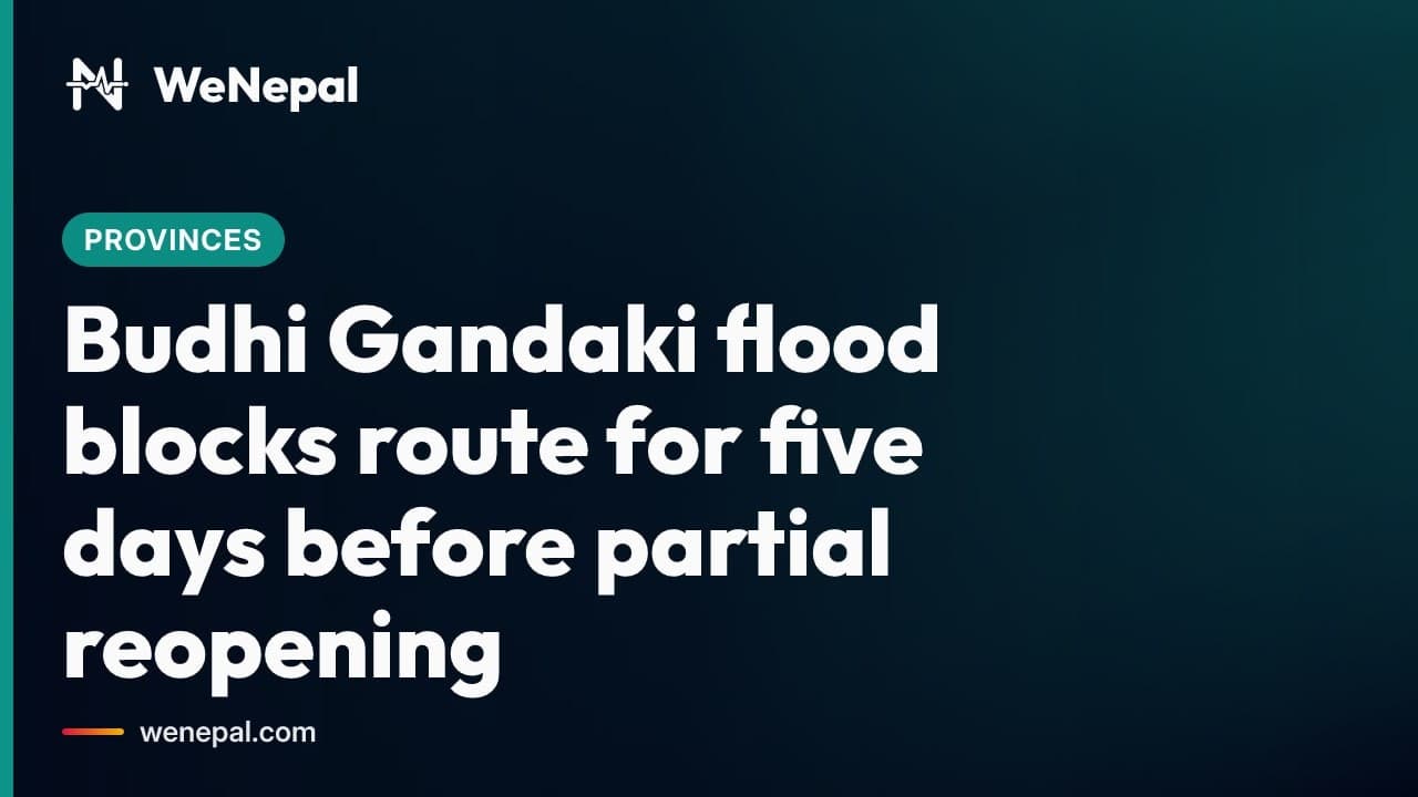 Gorkha flood route partially reopens #Shorts