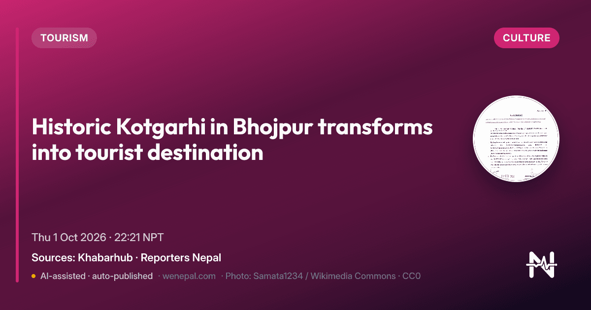 Historic Kotgarhi in Bhojpur transforms into tourist destination - culture - Khabarhub, Reporters Nepal