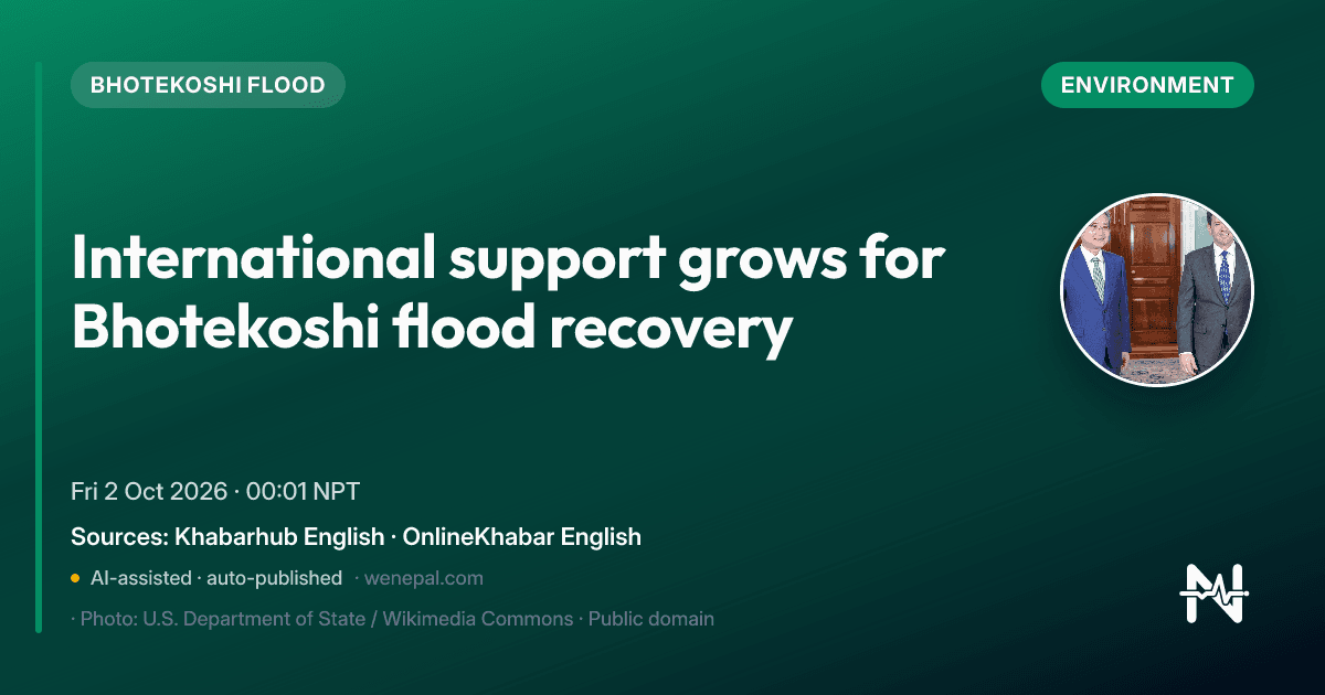 International support grows for Bhotekoshi flood recovery