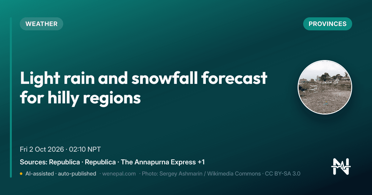 Light rain and snowfall forecast for hilly regions