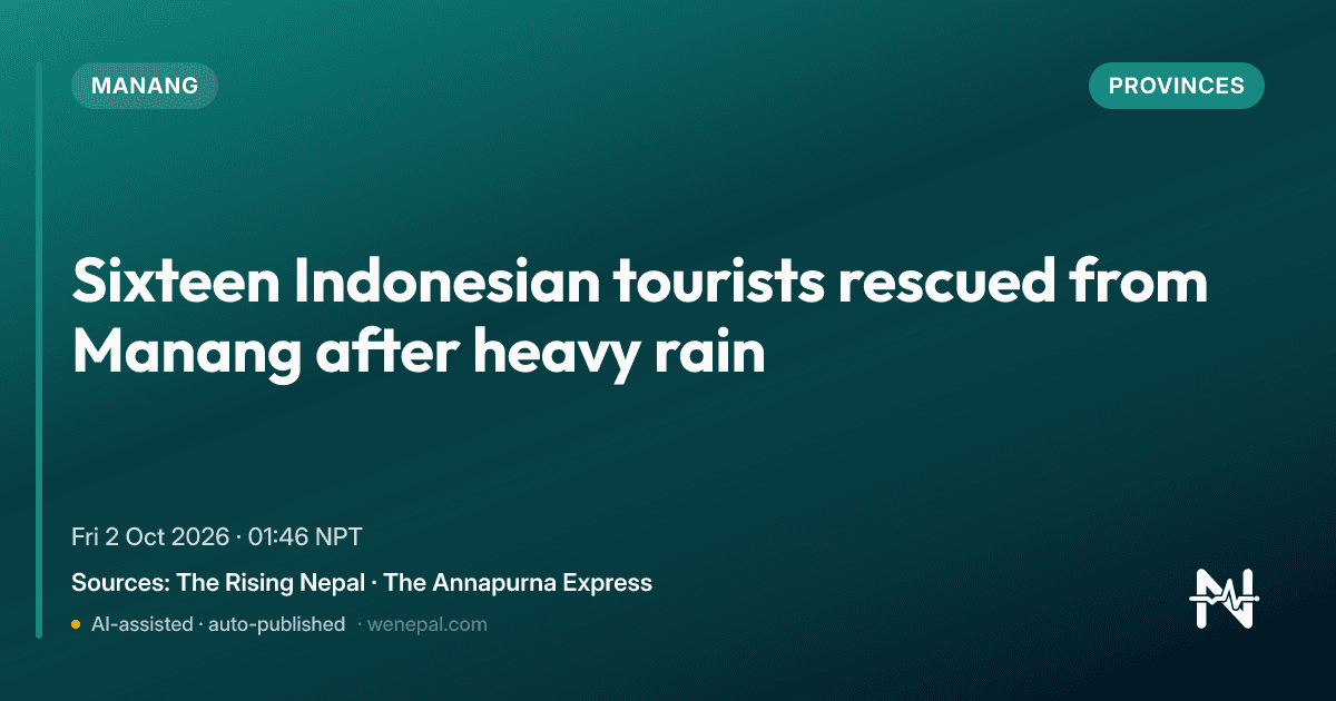 Sixteen Indonesian tourists rescued from Manang after heavy rain