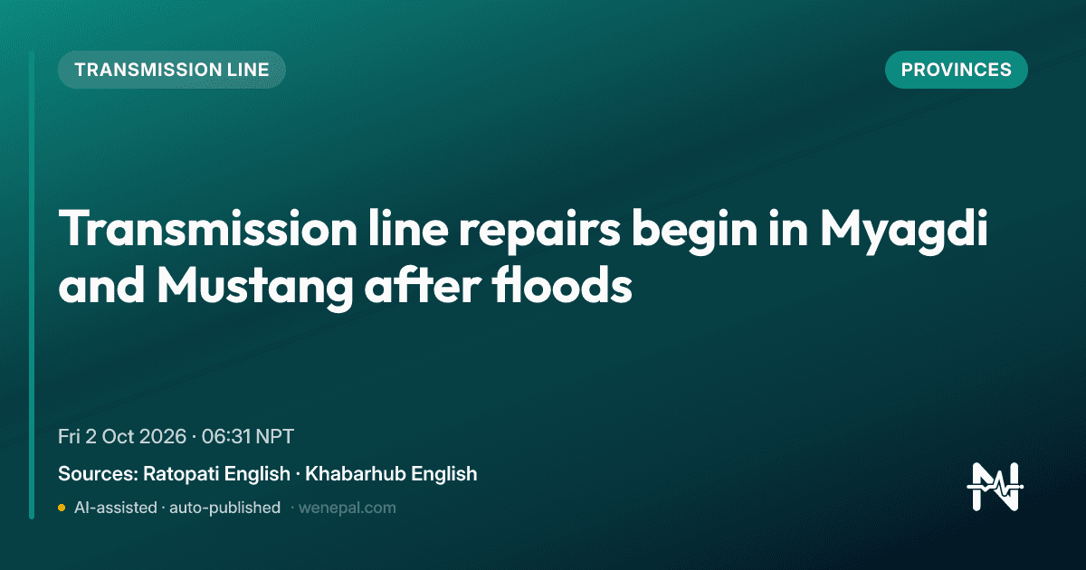 Transmission line repairs begin in Myagdi and Mustang after floods