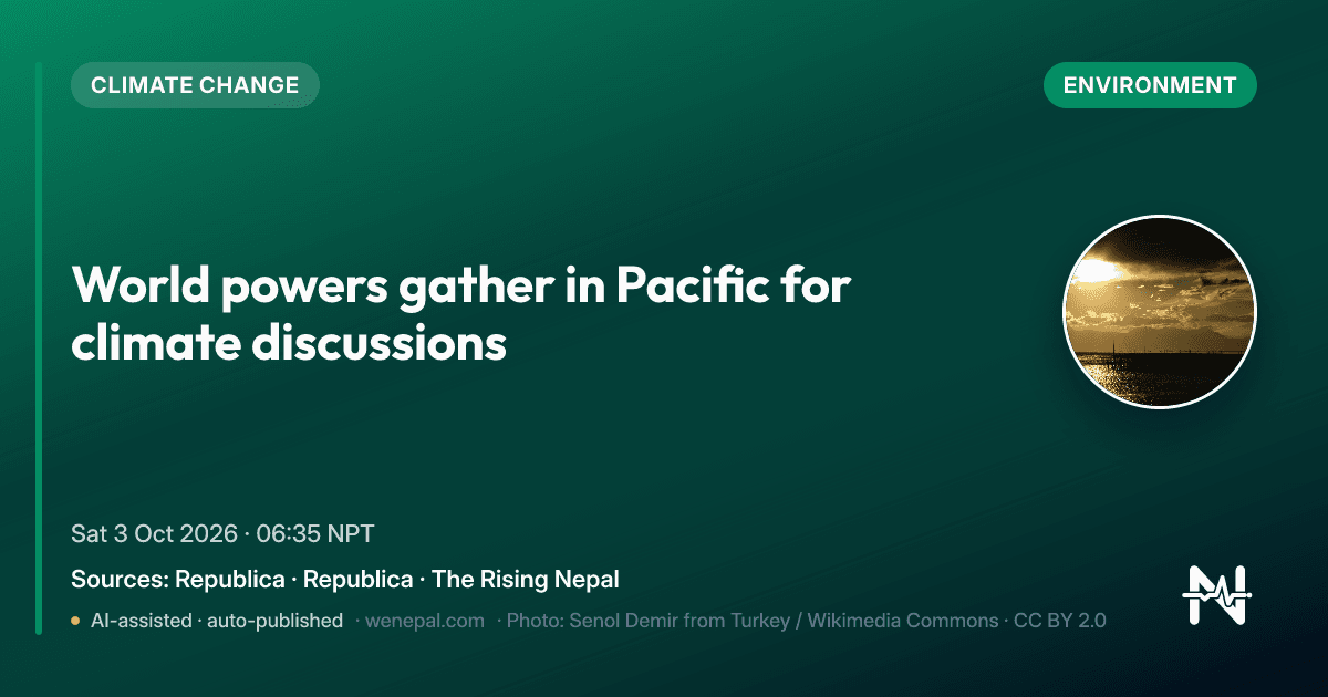 World powers gather in Pacific for climate discussions